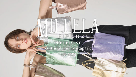 【MILLELA FIRENZE  POPUP イベントのご案内】